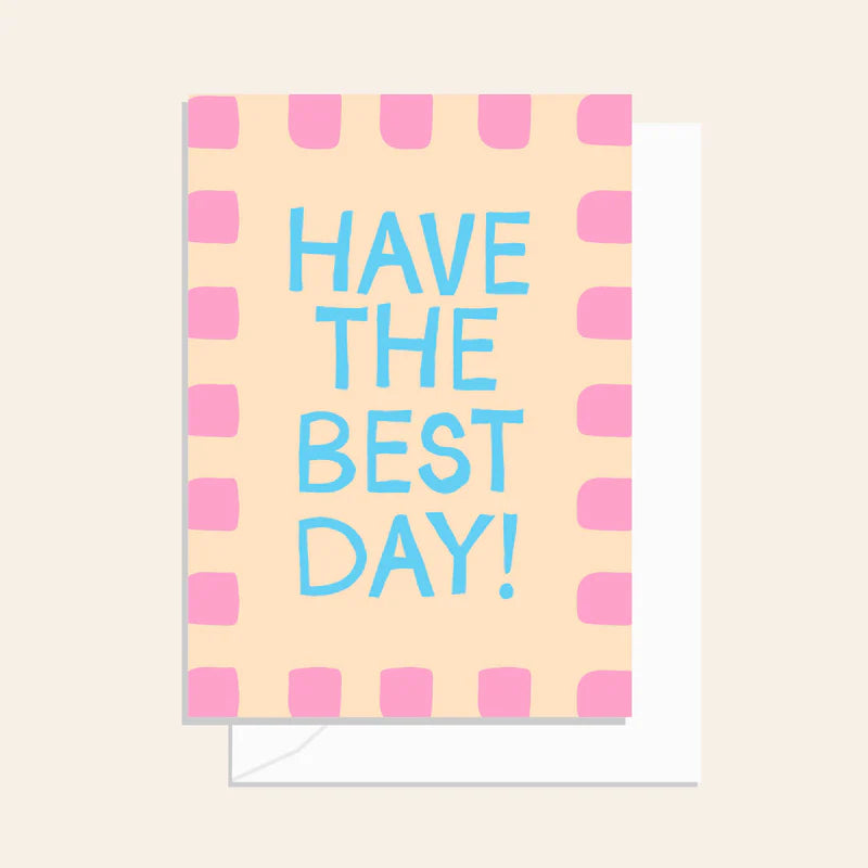 Elm Paper - Capri Have The Best Day Card