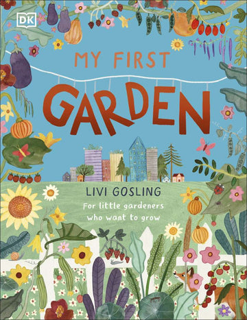 Brumby Sunstate - My First Garden: A Green Fingers Guide To Gardening For Kids