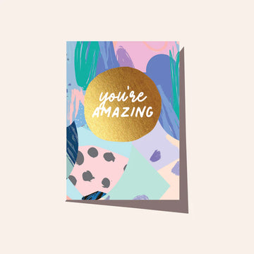 Elm Paper - You're Amazing Painty Card